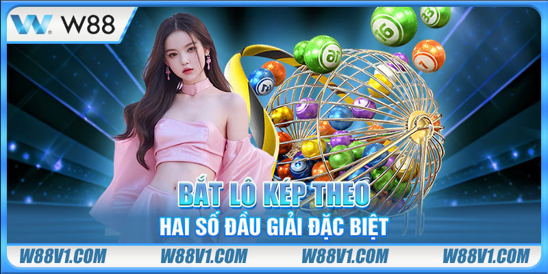 Bắt lô kép theo hai số đầu giải đặc biệt