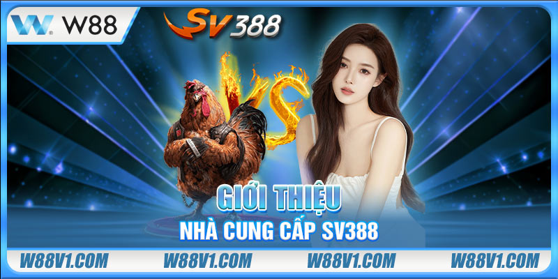 Giới thiệu nhà cung cấp SV388