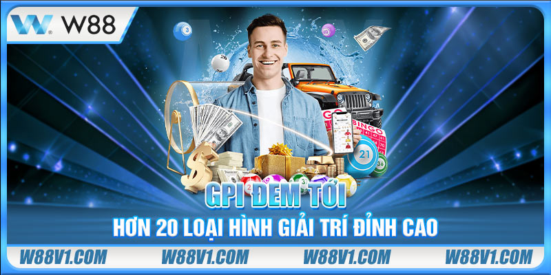 GPI đem tới hơn 20 loại hình giải trí đỉnh cao