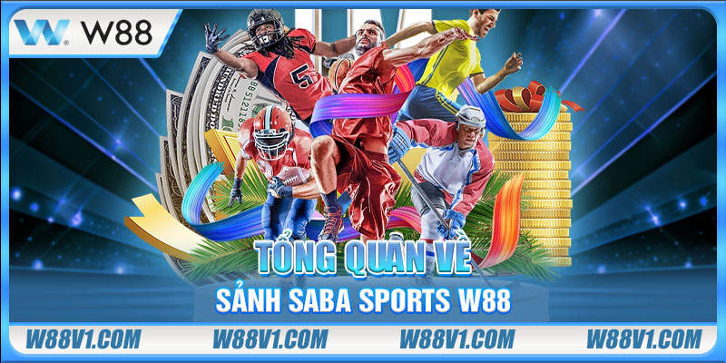 Tổng quan về sảnh Saba Sports W88